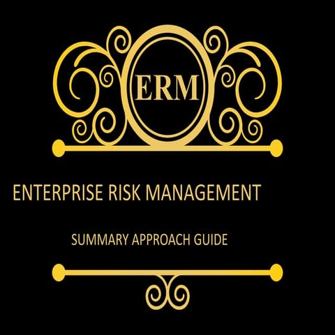 Enterprise risk management summary approach guide