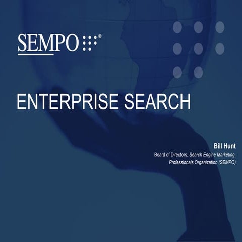 Enterprise Search by Bill Hunt at SEMPO Asia Tour