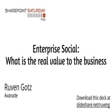 Enterprise social   what is the real value to the business - sps philly - mar...