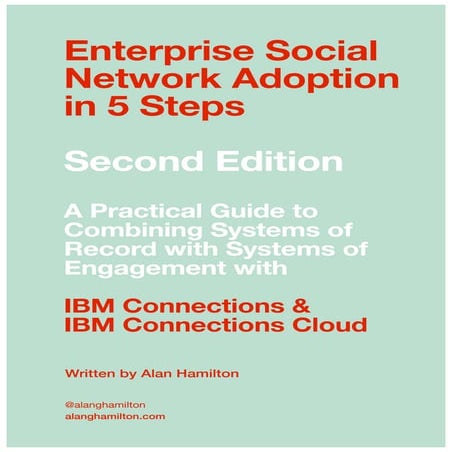 Enterprise Social Network Adoption in 5 Steps, second edition