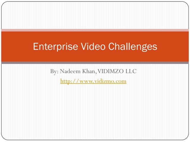 Enterprise video challenges