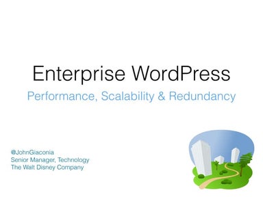 Enterprise WordPress - Performance, Scalability and Redundancy