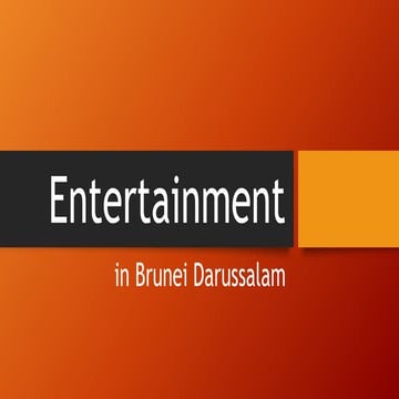 Brunei Darussalam Entertainment