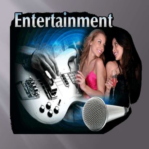 The Concept and Types of Entertainment | PPTX