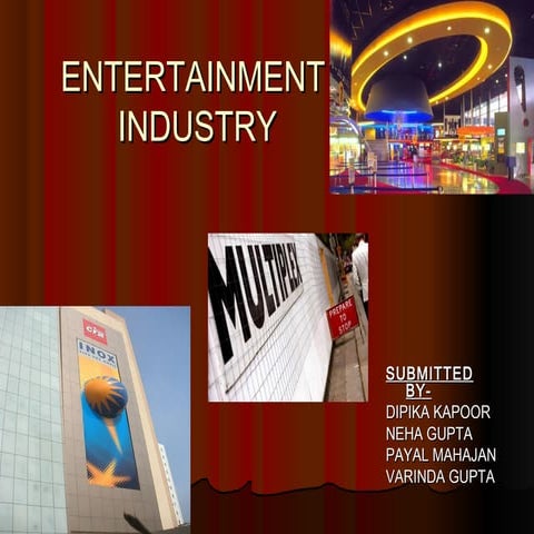Entertainment industry multiplexes