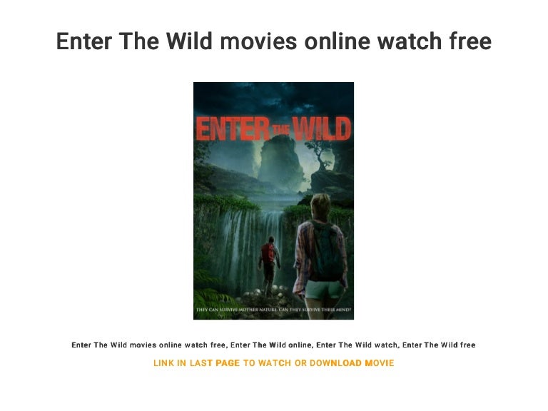 Enter The Wild movies online watch free