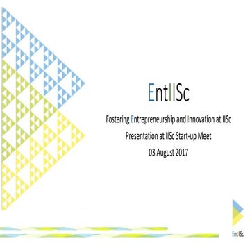 EntIISc IISc Entrepreneurship Forum Presentation at IISc Start-up Meet 2 03-0...