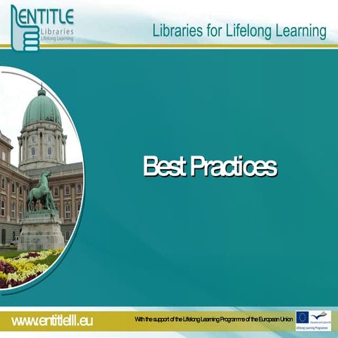 Entitle Libraries for Lifelong Learning -   Best Practices