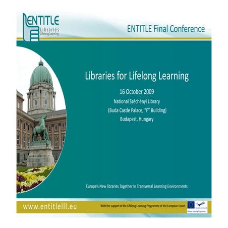 ENTITLE Final Conference - Libraries for Lifelong Learning