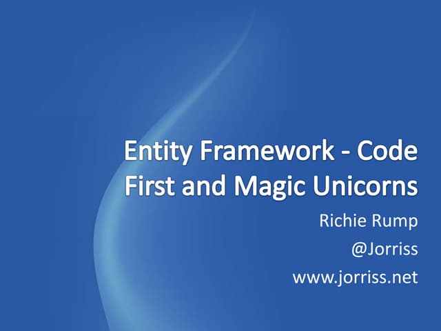 Entity Framework: Code First and Magic Unicorns