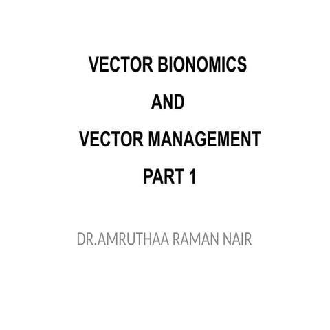 Medical Entomology Vector Bionomics.pptx