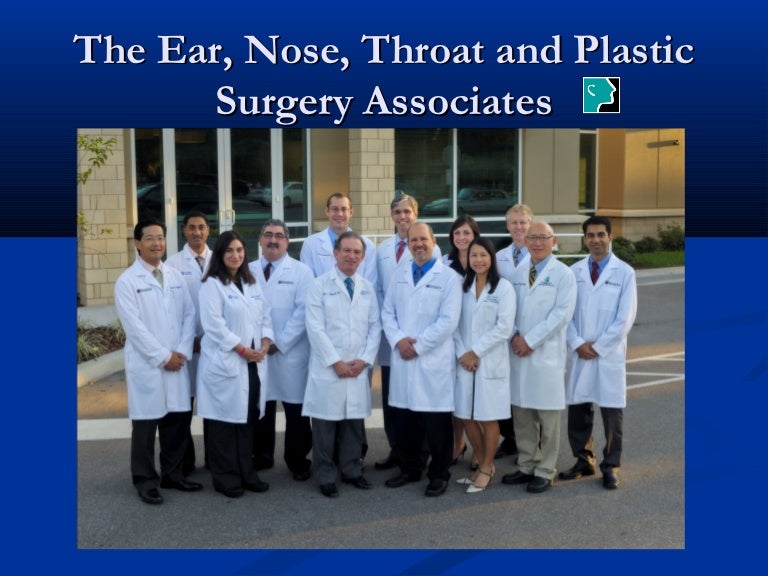 The Ear, Nose, Throat and Plastic Surgery Associates Practice Overview