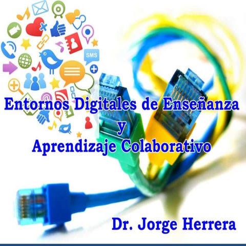 Entornos digitales de enseñanza y aprendizaje colaborativo. (Para ver vídeos ...