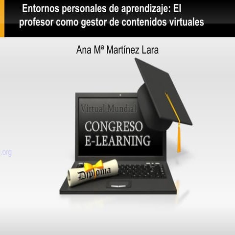 Entornos Personalesde Aprendizaje. El profesor como gestor de contenidos virt...