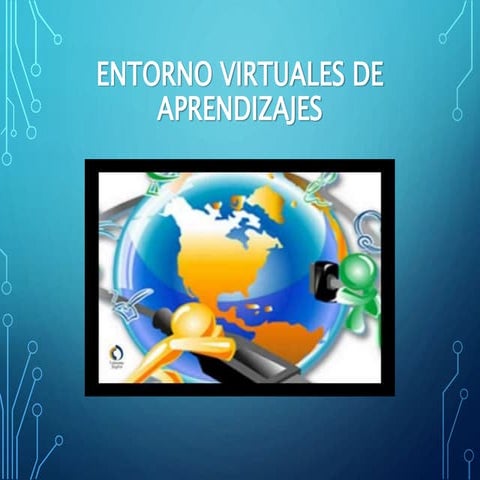 Entornos virtuales  ambientes de aprendizaje