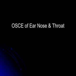 Ent osce