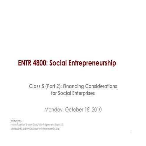 ENTR4800 Class 5 (Part 2): Financing Considerations for Social Enterprises