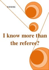 I know more than the referee?