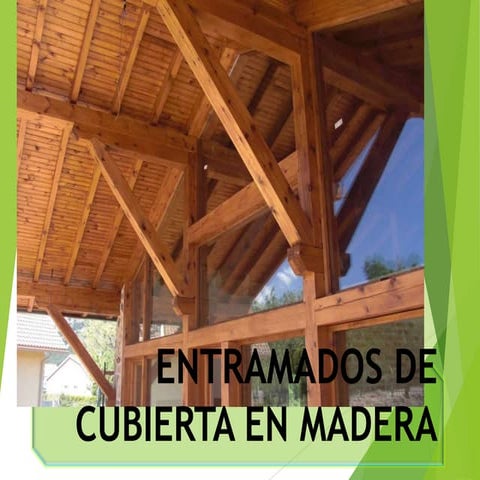 Entramados de cubierta en madera trabajo Dariana y Eliurd