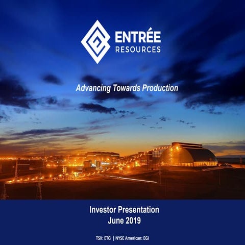 Entree Resources - June 2019 - Corporate Presentation