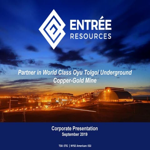 Entree Resources - Sep 2019 Corporate Presentation