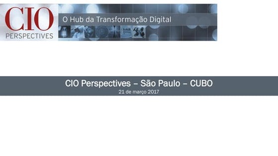 Entrega de marca CIO PERSPECTIVES SP | CUBO