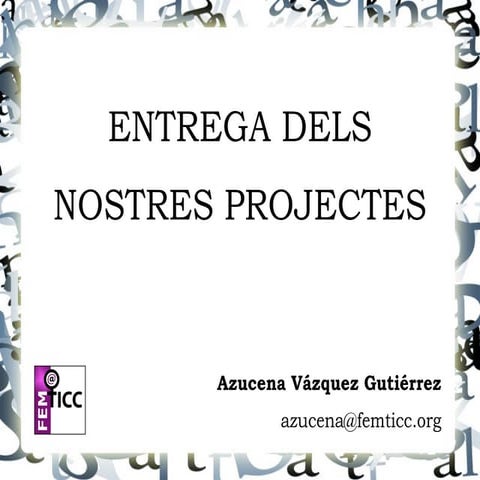 Entrega projectes