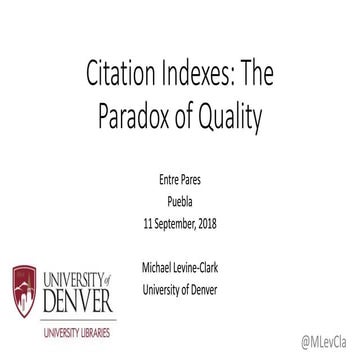 Levine-Clark, Michael, “Citation Indexes,” Seminario Entre Pares, Puebla, Mex...