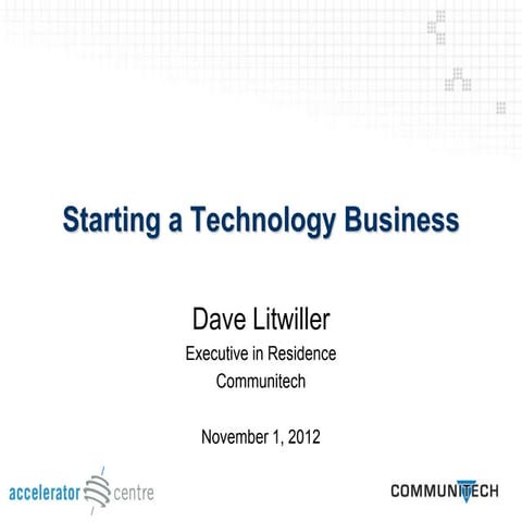 Entrepreneur boot camp   starting a business - november 1 2012 - dave litwiller