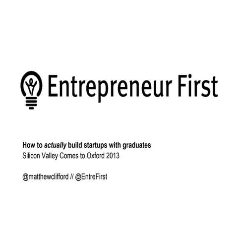 Entrepreneur First: How to start startups with graduates
