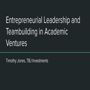 Entrepreneurial Leadership and Teambuilding in Academic Ventures
