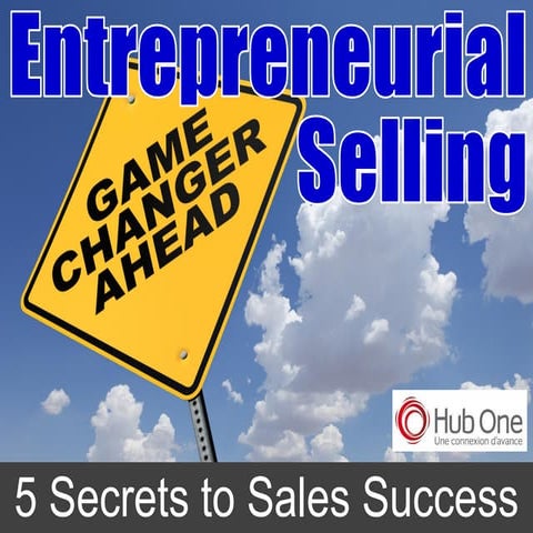 Entrepreneurial Selling: 5 Secrets to Sales Success