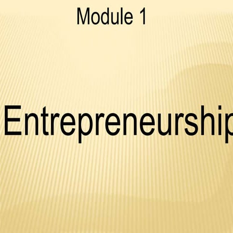 Entrepreneurmodule1-220801095735-365edf64.pptx