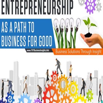 Entrepreneurship - As a path to business for good