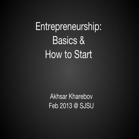 Entrepreneurship - The Basics & How to start
