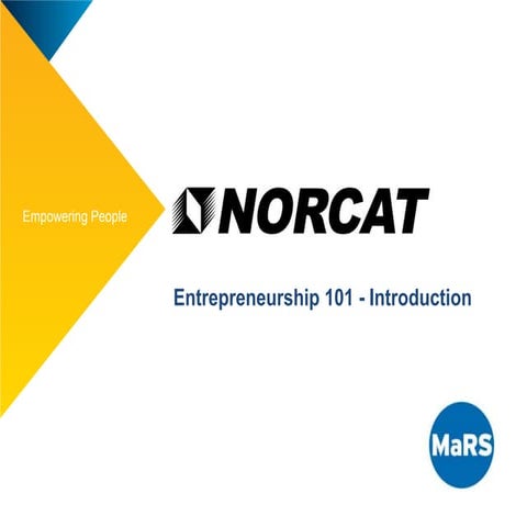 NORCAT Entrepreneurship 101 - Finding and Validating Your Ideas | PPTX