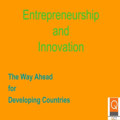 Entrepreneurship and Innovation- A way ahead for developing countries