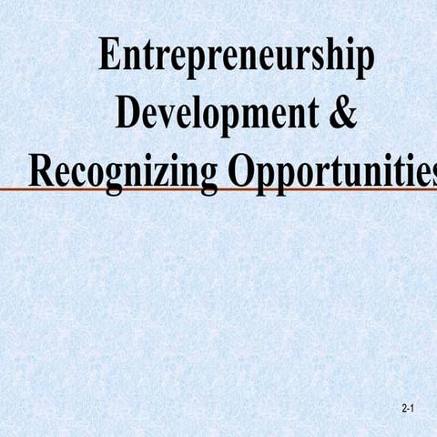 Entrepreneurship development &amp; recognizing opportunities
