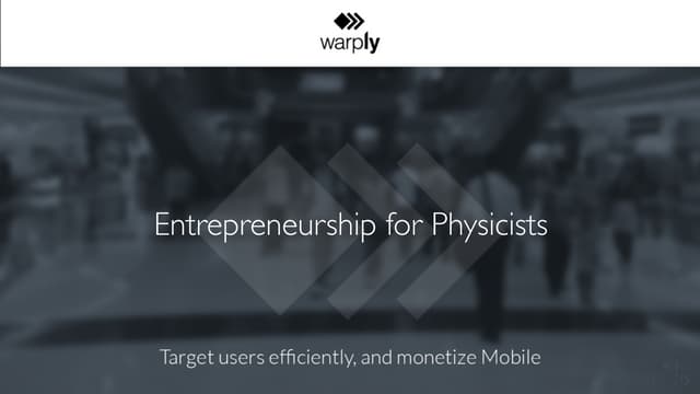 Entrepreneurship for Physicists 