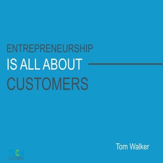 Entrepreneurship is All About Custo...