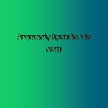 Entrepreneurship opportunities in tea industry