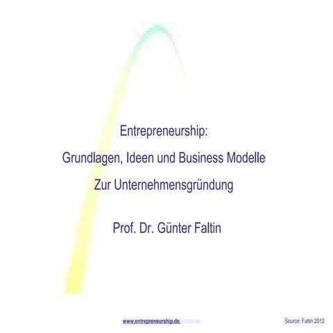 Entrepreneurship Vorlesung von Prof. Faltin am 18.04.12