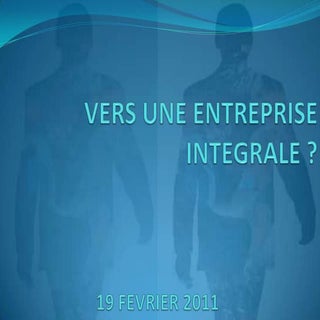 Vers une entreprise intégrale ? 
