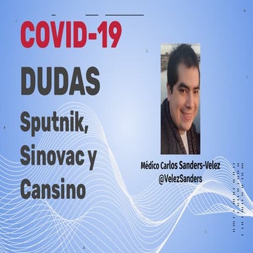 Dudas sobre Cansino, Sputnik y Sinovac.