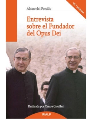 Entrevista sobre el fundador del Opus Dei - Álvaro del Portillo