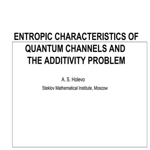 Entropic characteristics of quantum channels and the additivity problem