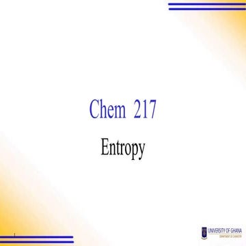 CHEMISTRY 217 Entropy.pdf (UNIVERSITY OF GHANA)