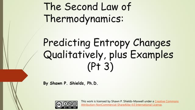 Chem 2 - The Second Law of Thermodynamics: Predicting Entropy Changes Qualitatively III