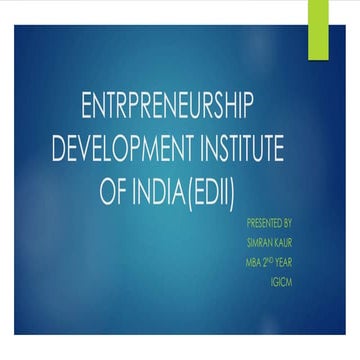 Entrpreneurship development institute of india(edii)