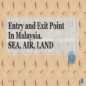 Entry and exit point in malaysia
